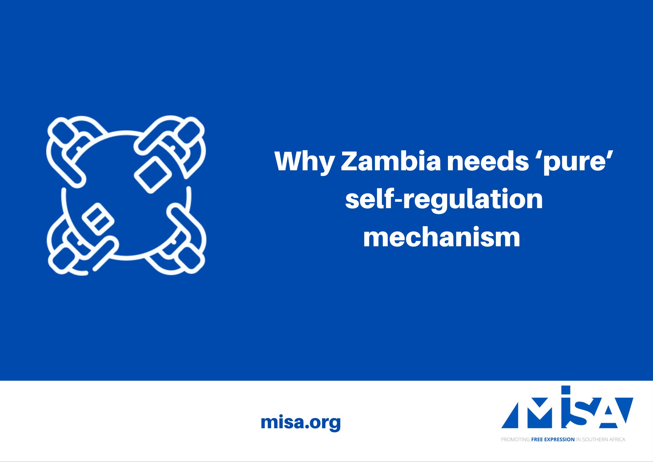 Why Zambia needs ‘pure’ self-regulation mechanism