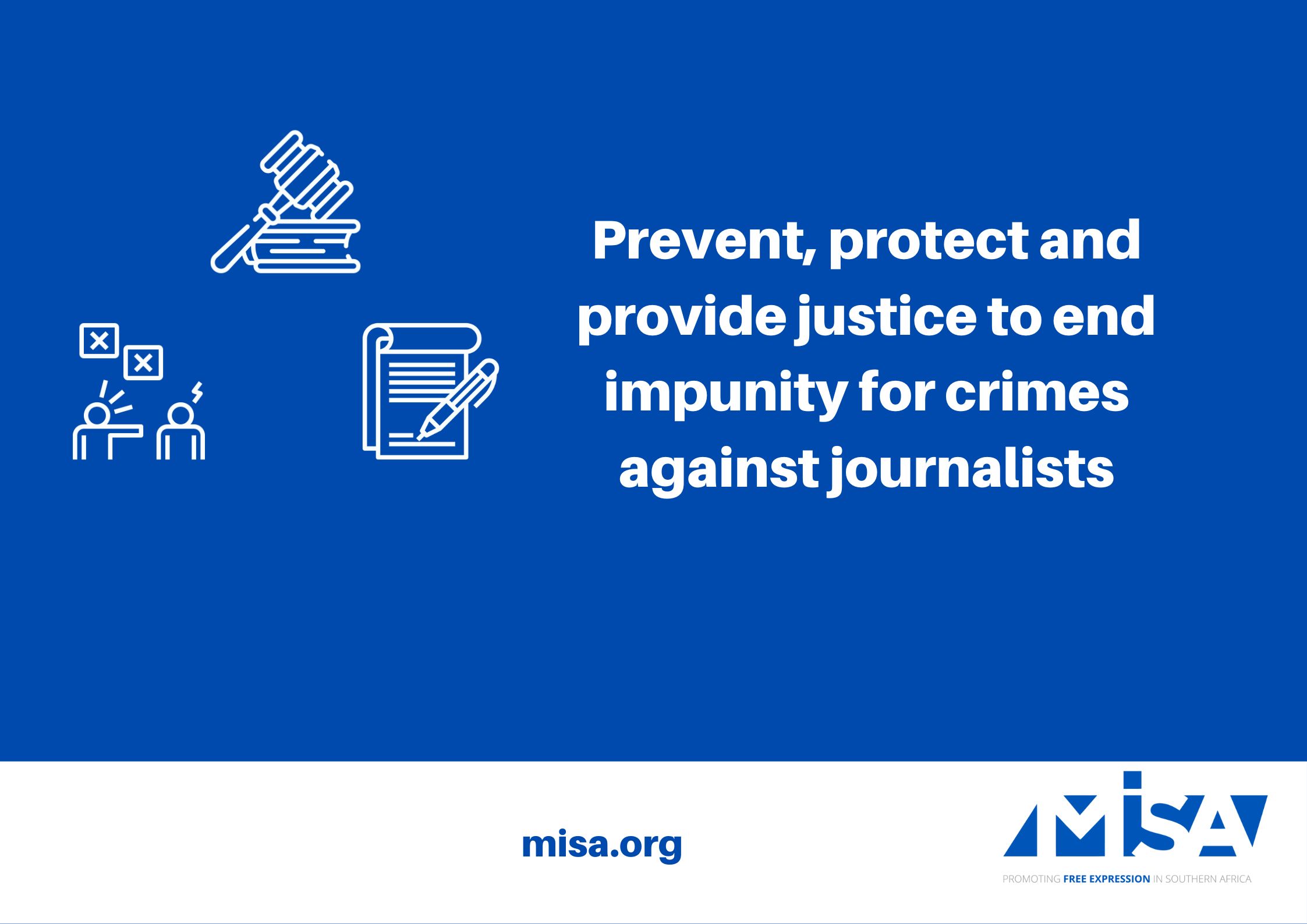 Prevent, protect and provide justice to end impunity for crimes against journalists