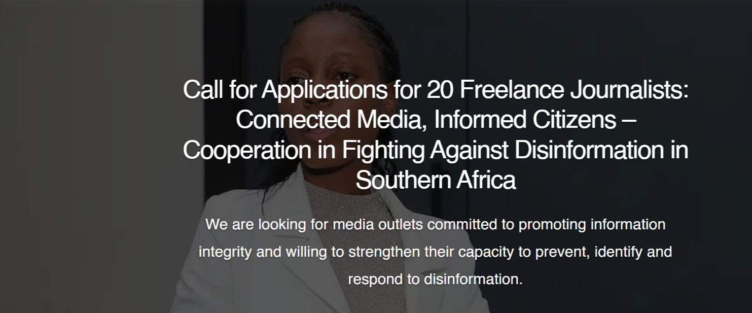 Call for Applications for 20 Freelance Journalists: Connected Media, Informed Citizens – Cooperation in Fighting Against Disinformation in Southern Africa